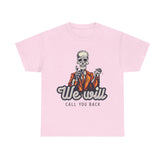 We Will Call You Back Unisex Cotton Tee - Extreme Dirt Bike Champion Shirt